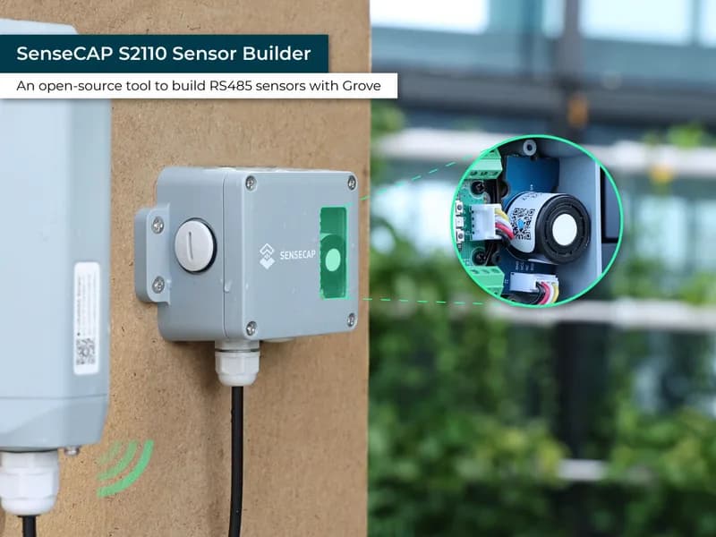 SenseCAP S2110 Sensor Builder — инструмент с открытым исходным кодом для создания датчиков RS485 с помощью Grove.